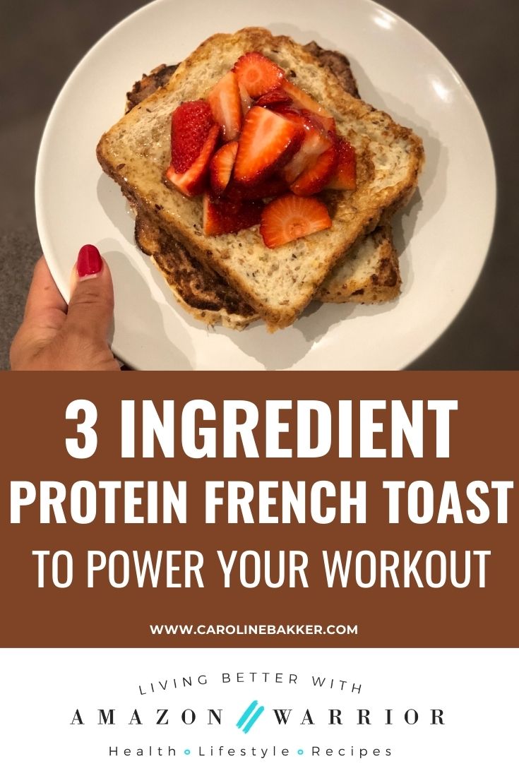3 Ingredient Protein French Toast To Power Your Workout - Meditations ...