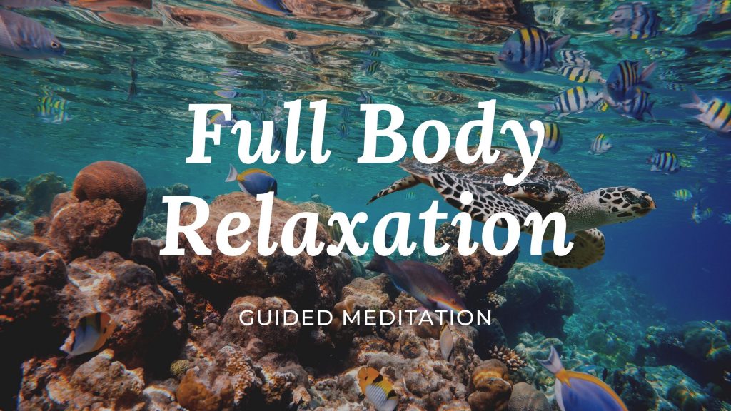 15 Minute Full Body Relaxation Guided Meditation