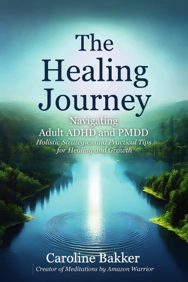 The Healing Journey - Navigating Adult ADHD and PMDD